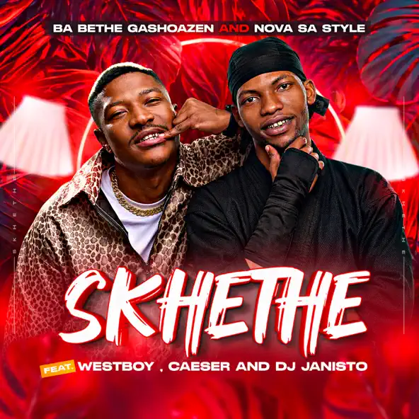 skhethe by BA BETHE GASHOAZEN and Nova sa style